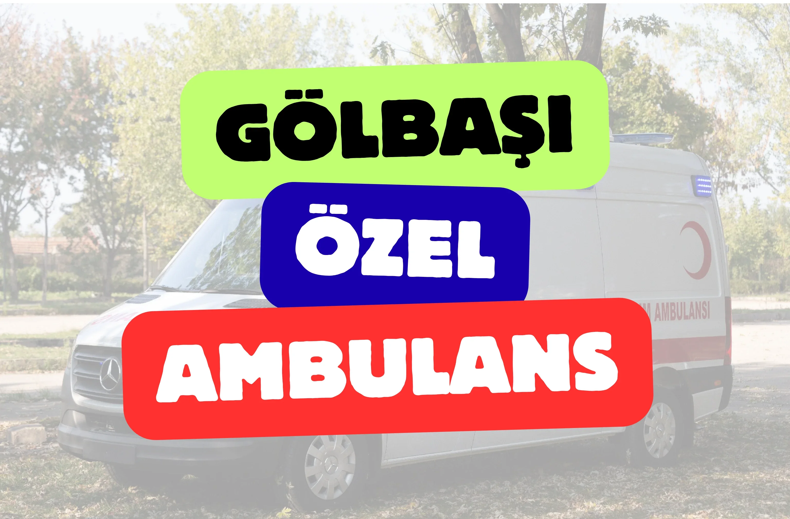 Gölbaşı Özel Ambulans